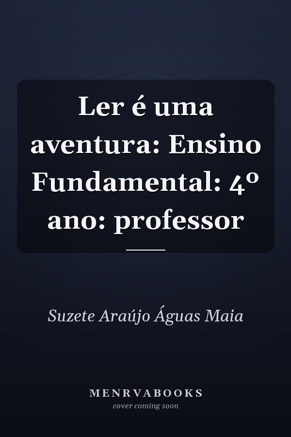 Ler é uma aventura: Ensino Fundamental: 4º ano: professor