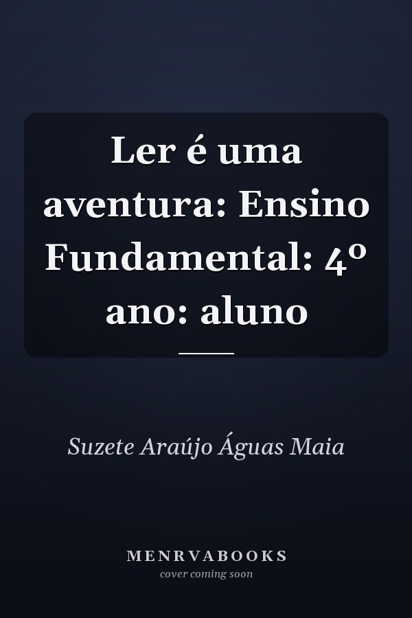 Ler é uma aventura: Ensino Fundamental: 4º ano: aluno