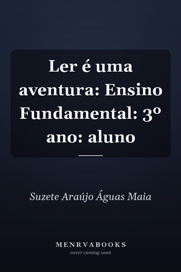 Ler é uma aventura: Ensino Fundamental: 3º ano: aluno