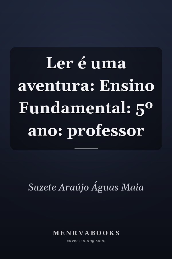 Ler é uma aventura: Ensino Fundamental: 5º ano: professor