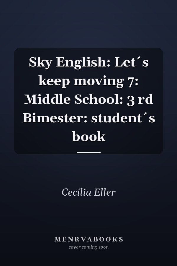 Sky English: Let´s keep moving 7: Middle School: 3 rd Bimester: student´s book