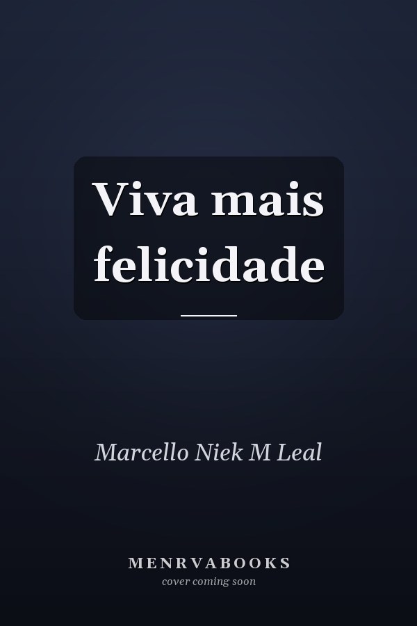 Viva mais felicidade