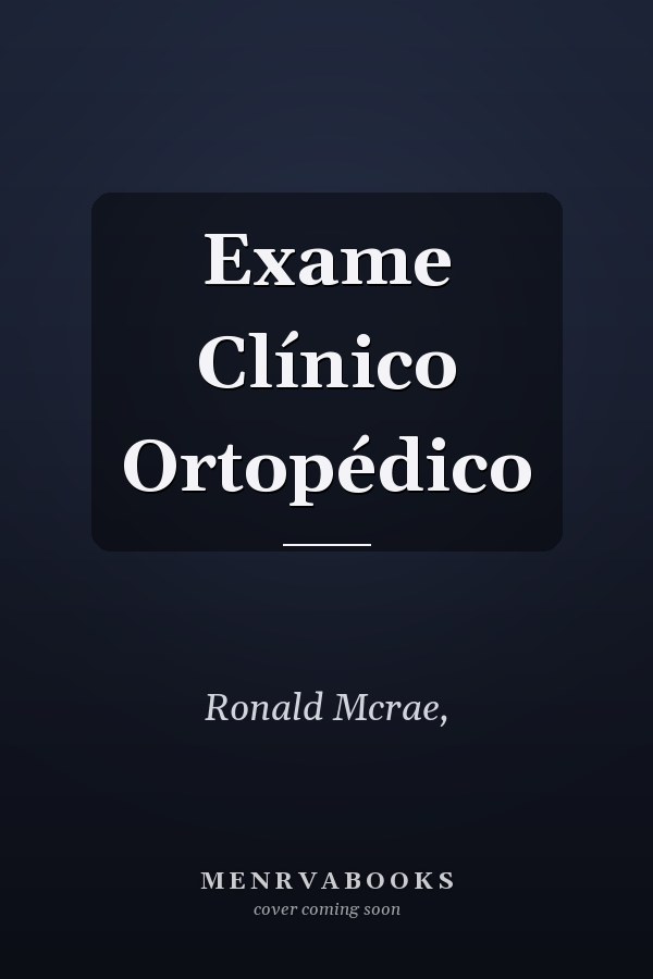 Exame Clínico Ortopédico