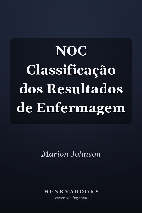 NOC Classificação dos Resultados de Enfermagem