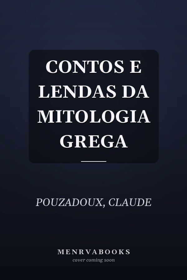 CONTOS E LENDAS DA MITOLOGIA GREGA