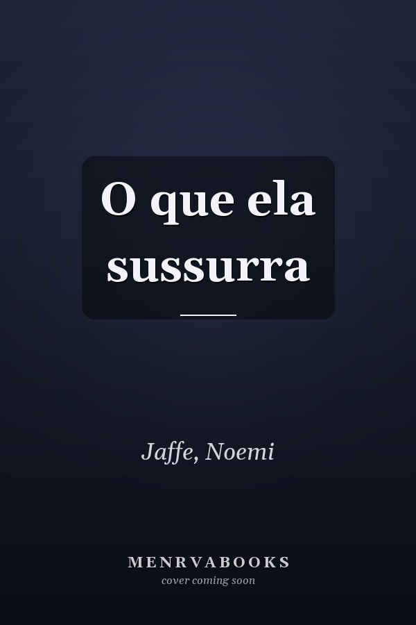 O que ela sussurra