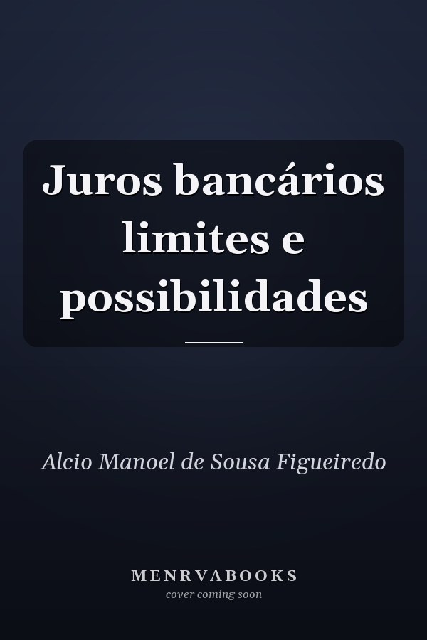 Juros bancários limites e possibilidades