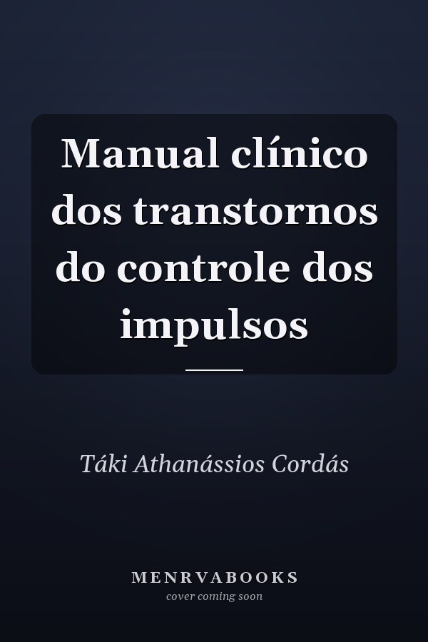 Manual clínico dos transtornos do controle dos impulsos