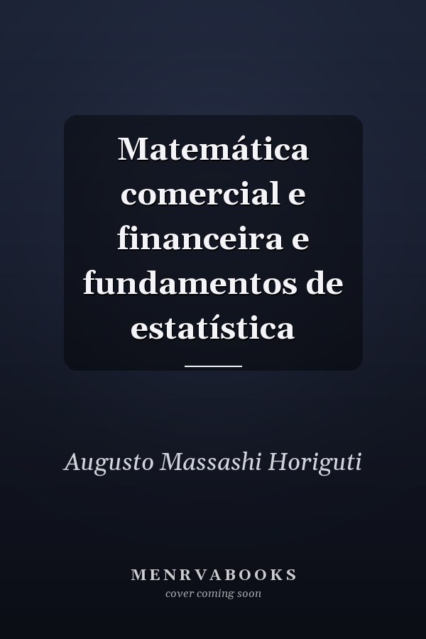 Matemática comercial e financeira e fundamentos de estatística