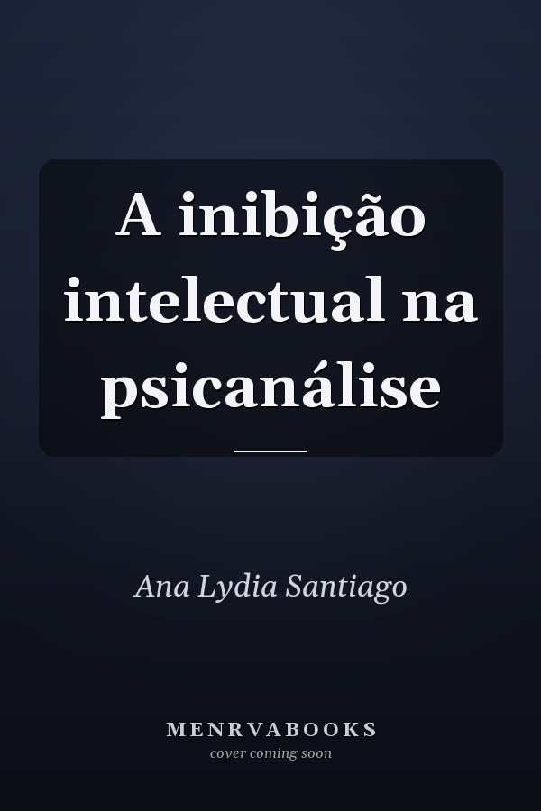 A inibição intelectual na psicanálise