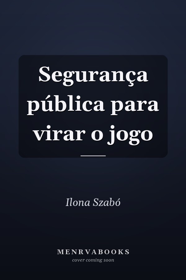 Segurança pública para virar o jogo