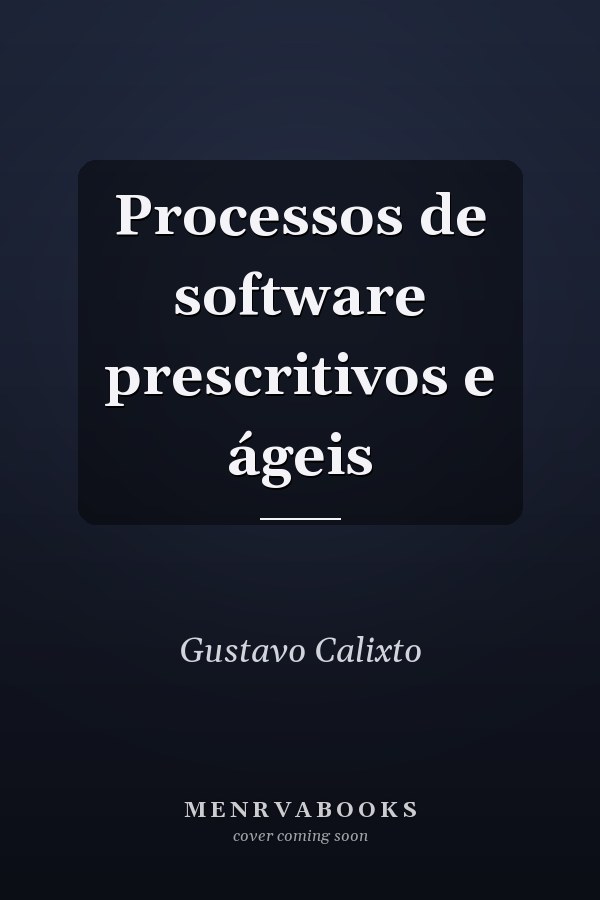 Processos de software prescritivos e ágeis