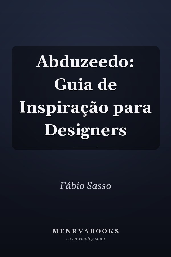 Abduzeedo: Guia de Inspiração para Designers