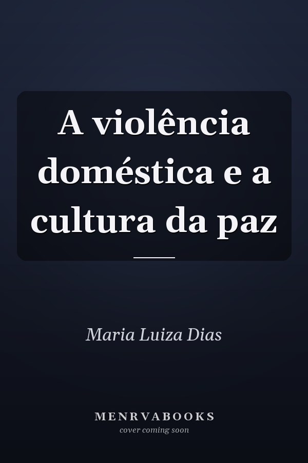 A violência doméstica e a cultura da paz