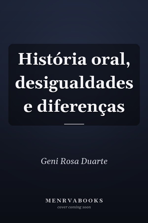 História oral, desigualdades e diferenças