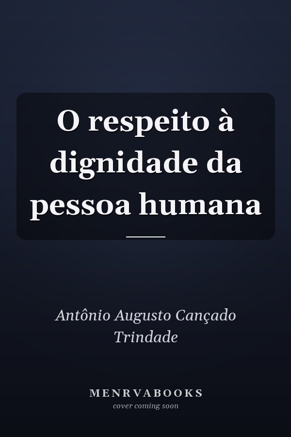 O respeito à dignidade da pessoa humana