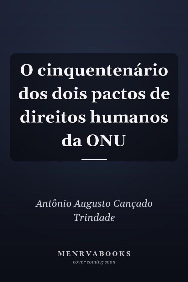 O cinquentenário dos dois pactos de direitos humanos da ONU