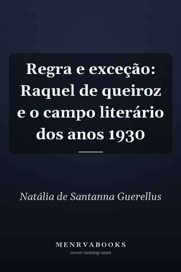 Regra e exceção: Raquel de queiroz e o campo literário dos anos 1930