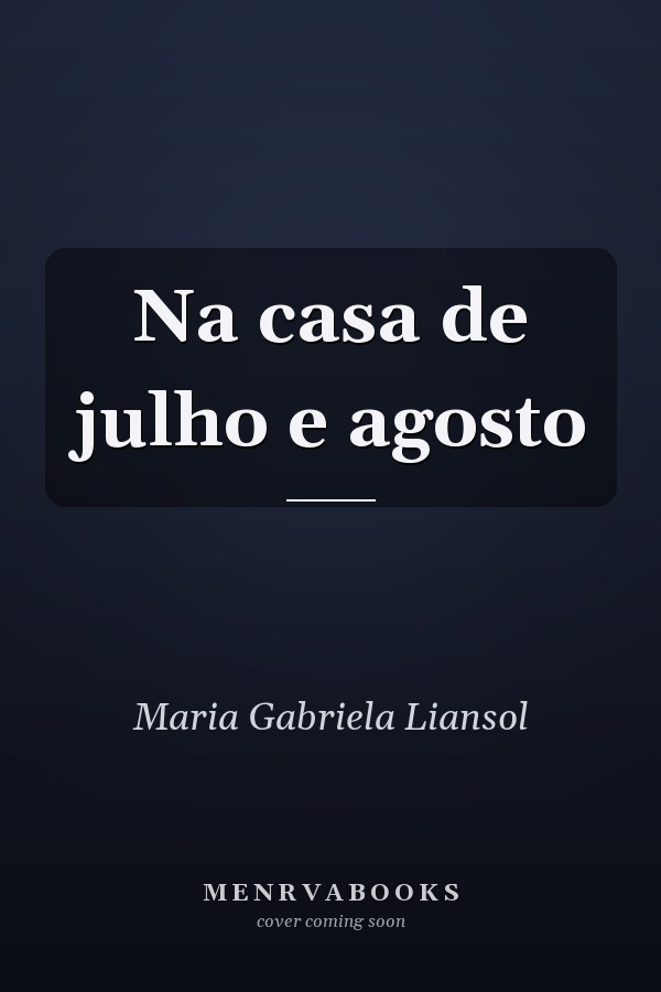 Na casa de julho e agosto