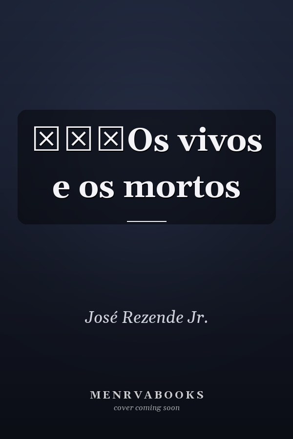 ­­­Os vivos e os mortos