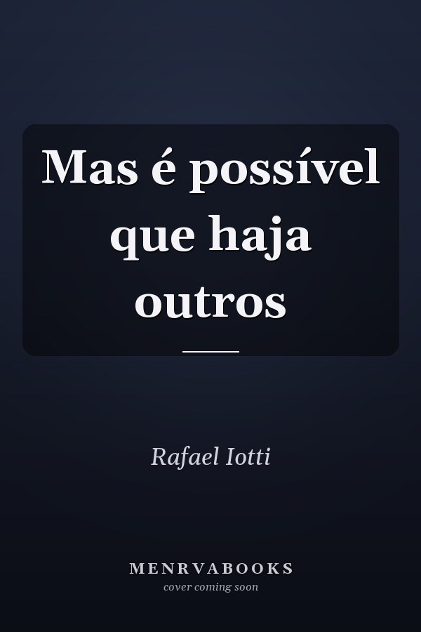 Mas é possível que haja outros