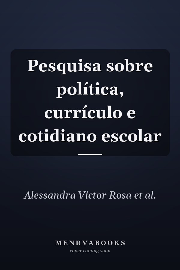 Pesquisa sobre política, currículo e cotidiano escolar