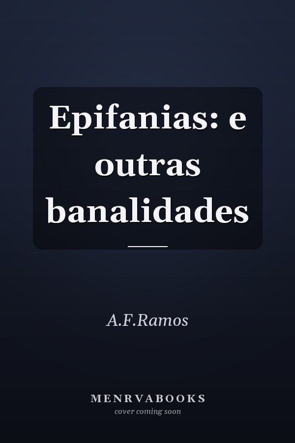 Epifanias: e outras banalidades