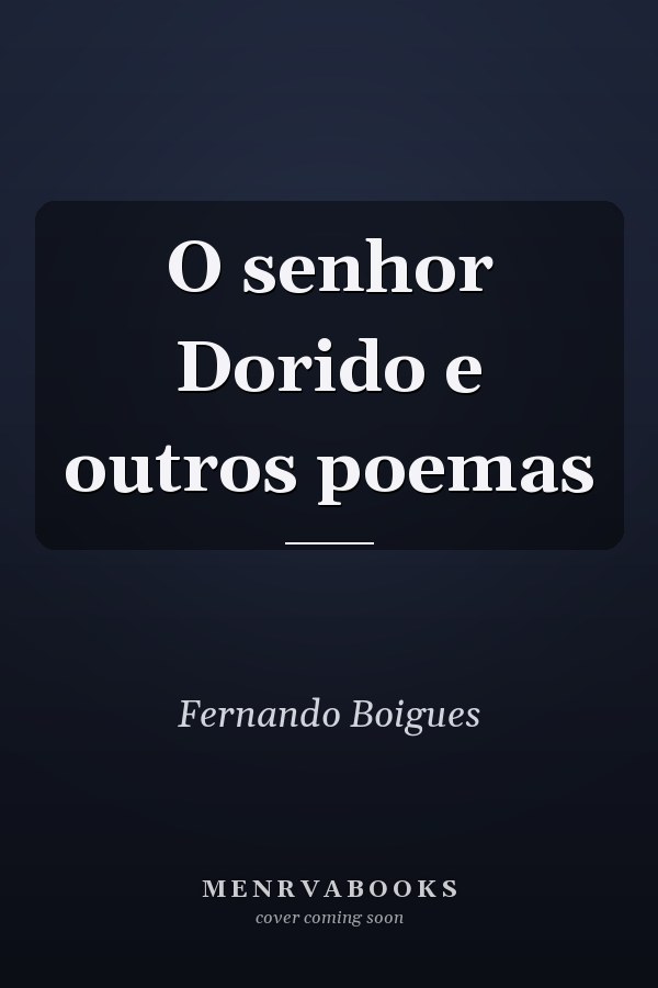 O senhor Dorido e outros poemas