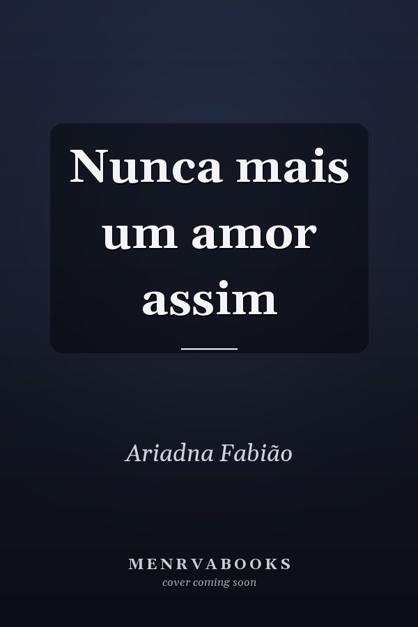 Nunca mais um amor assim