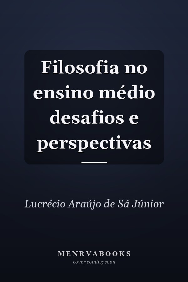 Filosofia no ensino médio desafios e perspectivas