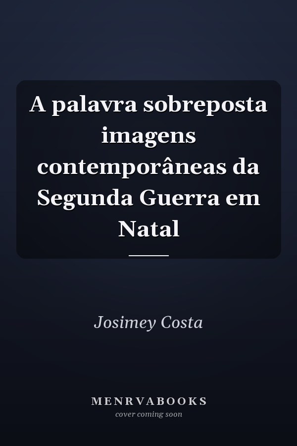 A palavra sobreposta imagens contemporâneas da Segunda Guerra em Natal