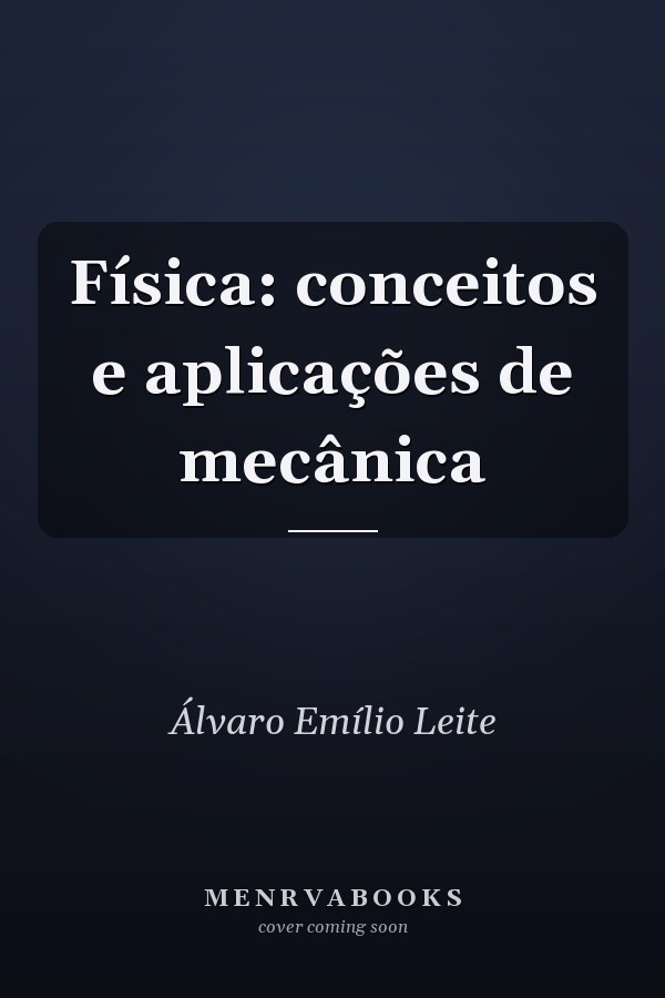 Física: conceitos e aplicações de mecânica