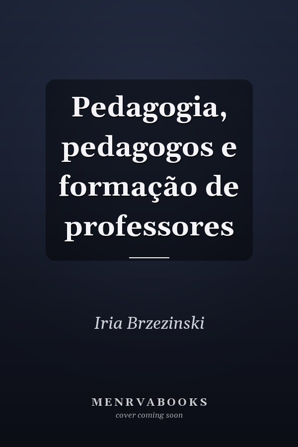 Pedagogia, pedagogos e formação de professores