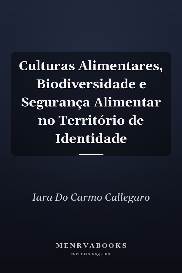 Culturas Alimentares, Biodiversidade e Segurança Alimentar no Território de Identidade