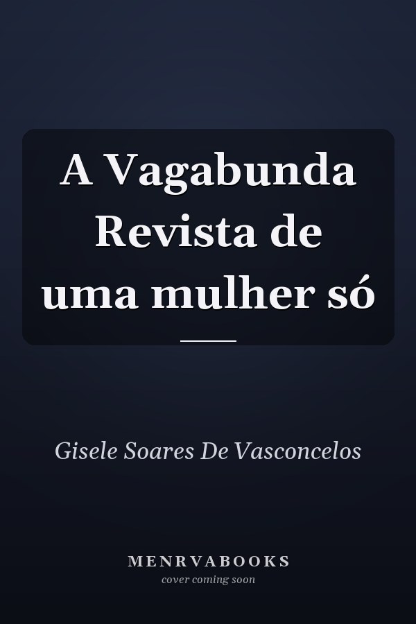 A Vagabunda Revista de uma mulher só