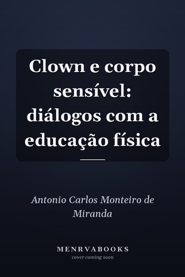 Clown e corpo sensível: diálogos com a educação física