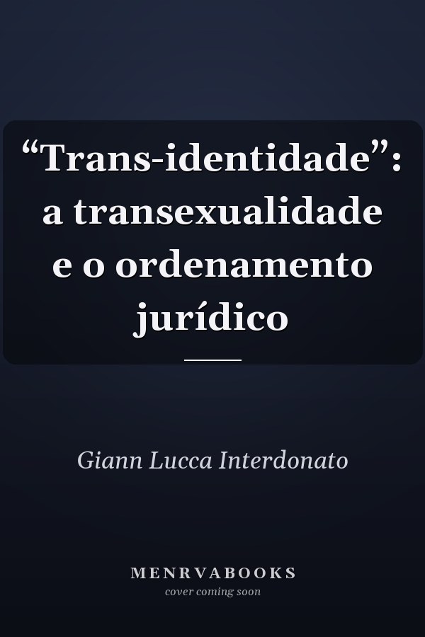 “Trans-identidade”: a transexualidade e o ordenamento jurídico