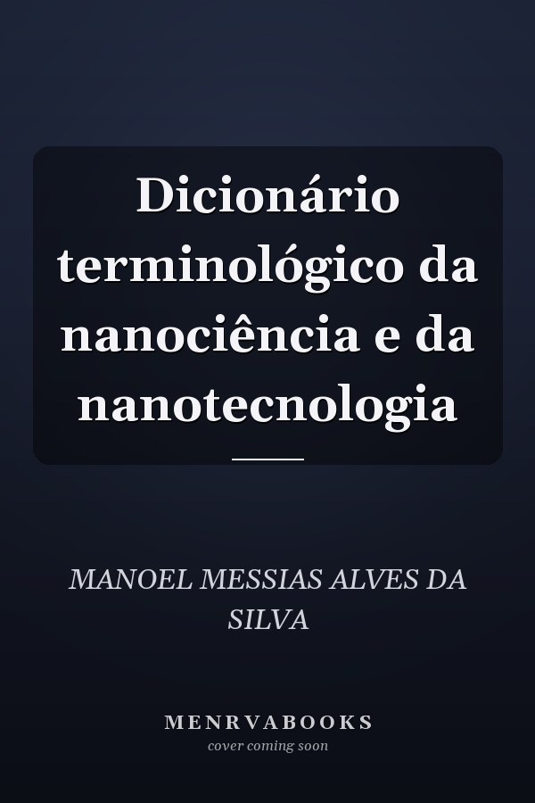 Dicionário terminológico da nanociência e da nanotecnologia