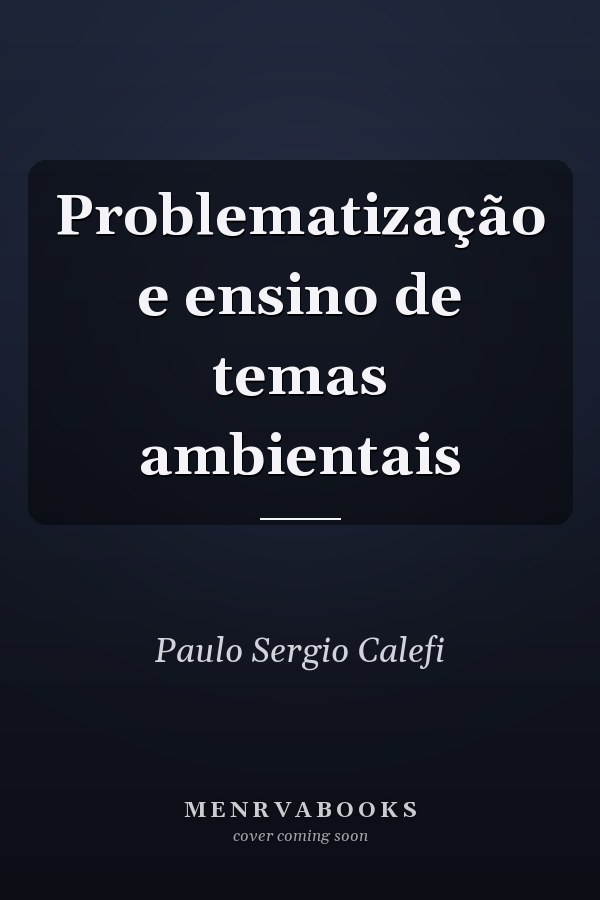Problematização e ensino de temas ambientais