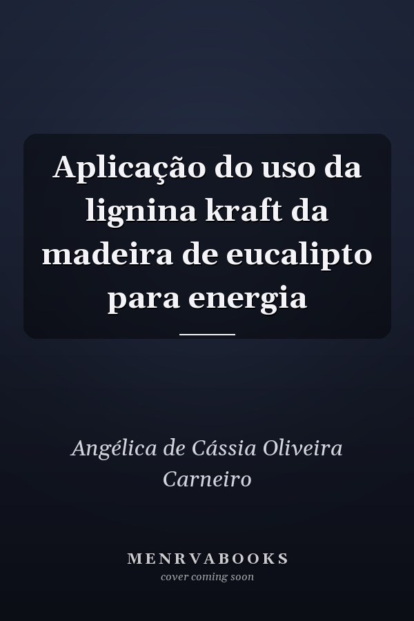 Aplicação do uso da lignina kraft da madeira de eucalipto para energia