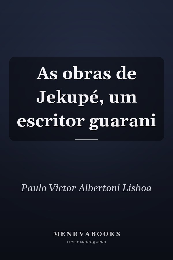 As obras de Jekupé, um escritor guarani