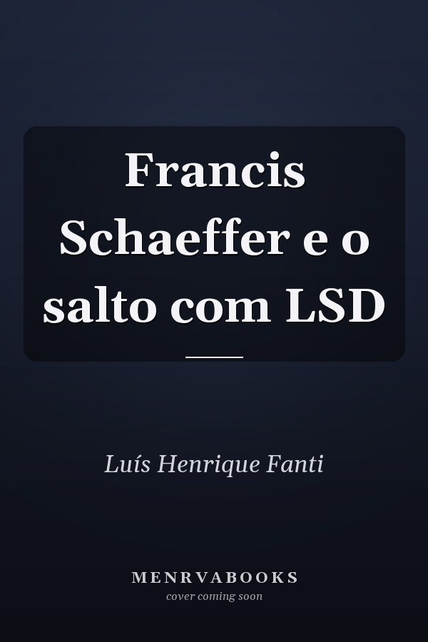 Francis Schaeffer e o salto com LSD