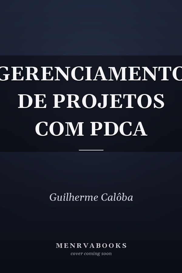 GERENCIAMENTO DE PROJETOS COM PDCA