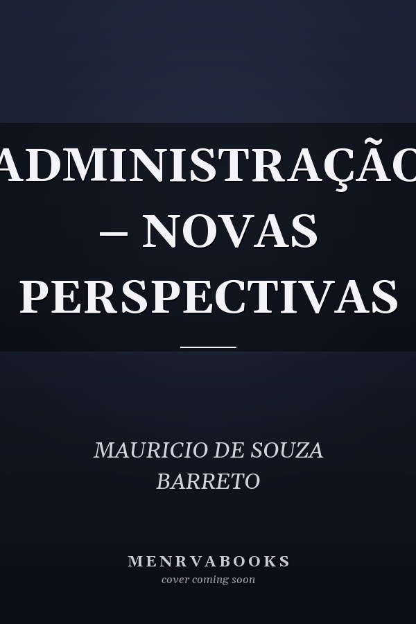 ADMINISTRAÇÃO – NOVAS PERSPECTIVAS