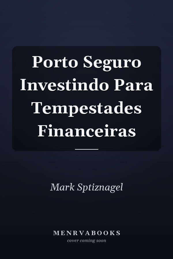 Porto Seguro Investindo Para Tempestades Financeiras