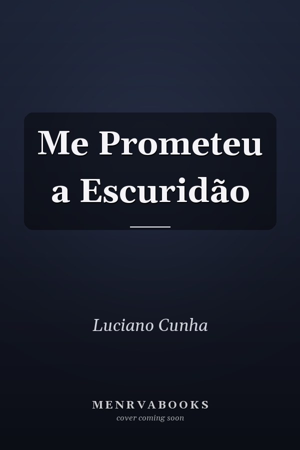 Me Prometeu a Escuridão