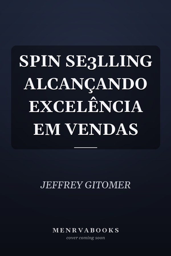 SPIN SE3LLING ALCANÇANDO EXCELÊNCIA EM VENDAS