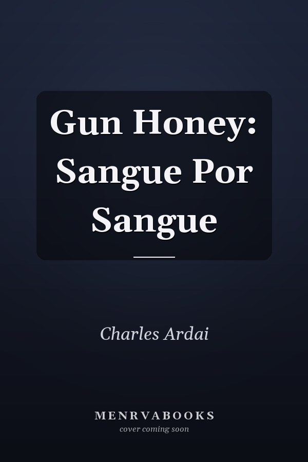 Gun Honey: Sangue Por Sangue