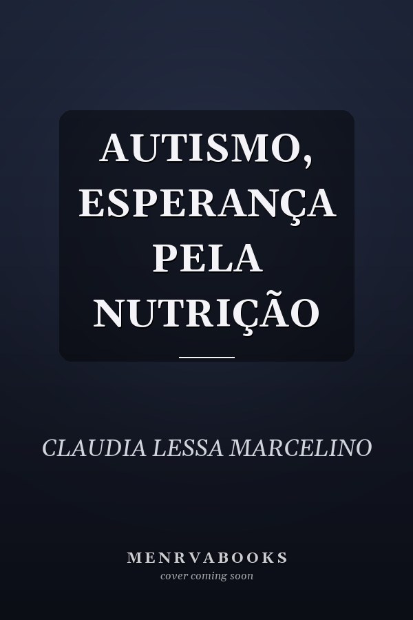 AUTISMO, ESPERANÇA PELA NUTRIÇÃO