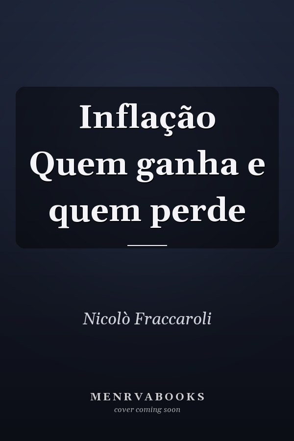 Inflação Quem ganha e quem perde